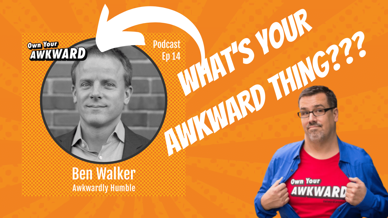 Profile image of Ben Walker as guest on Own Your Awkward Podcast
