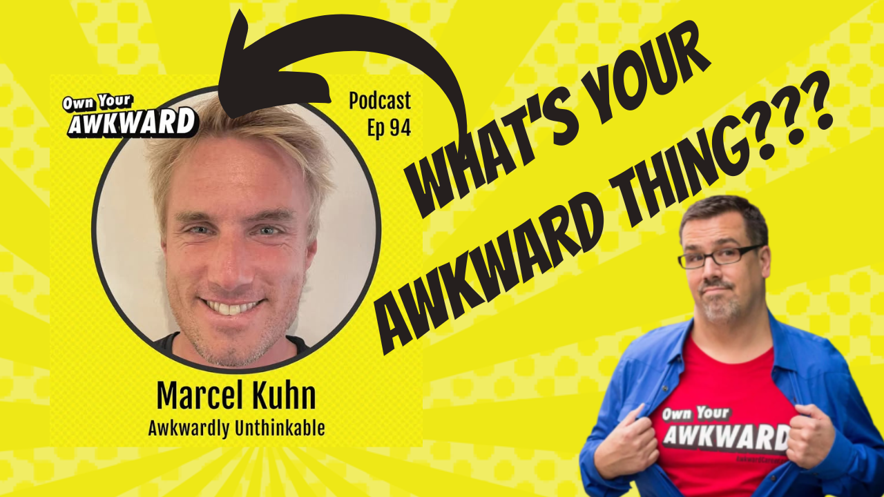 Headshot of podcast guest Marcel Kuhn featured on the Own Your Awkward Podcast