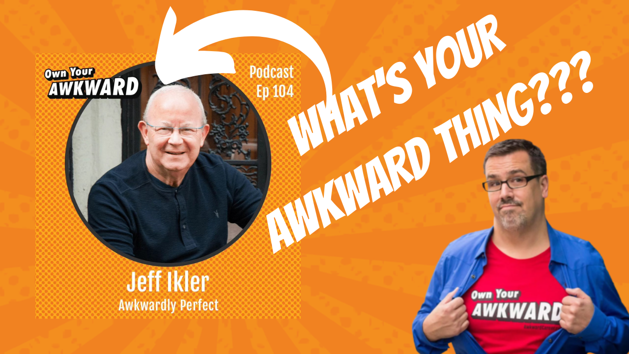 Headshot of podcast guest Jeff Ikler featured on the Own Your Awkward Podcast