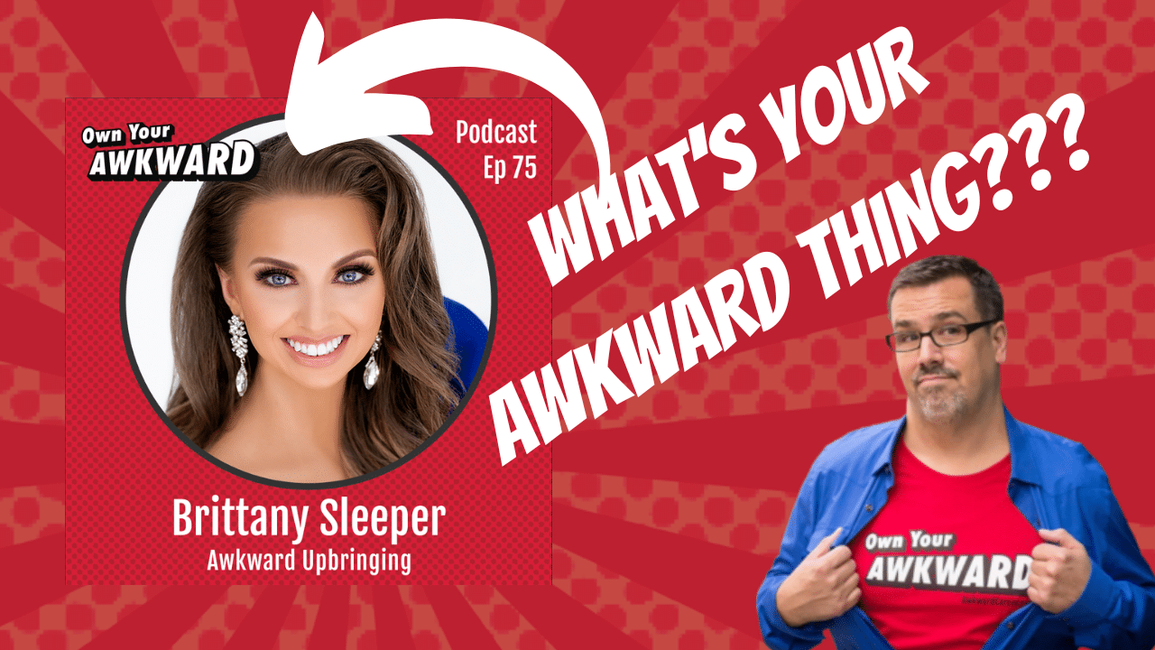 Headshot of podcast guest Brittany Sleeper featured on the Own Your Awkward Podcast
