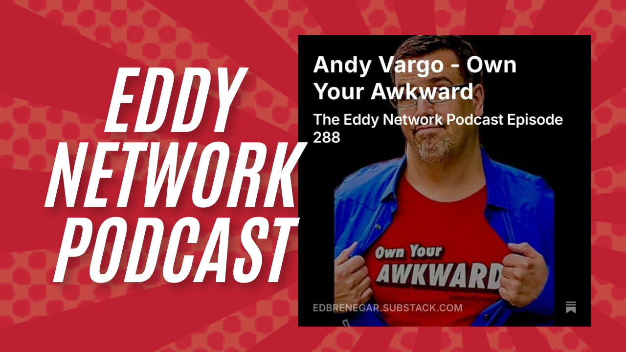 Eddy Network Podcast featuring Andy Vargo