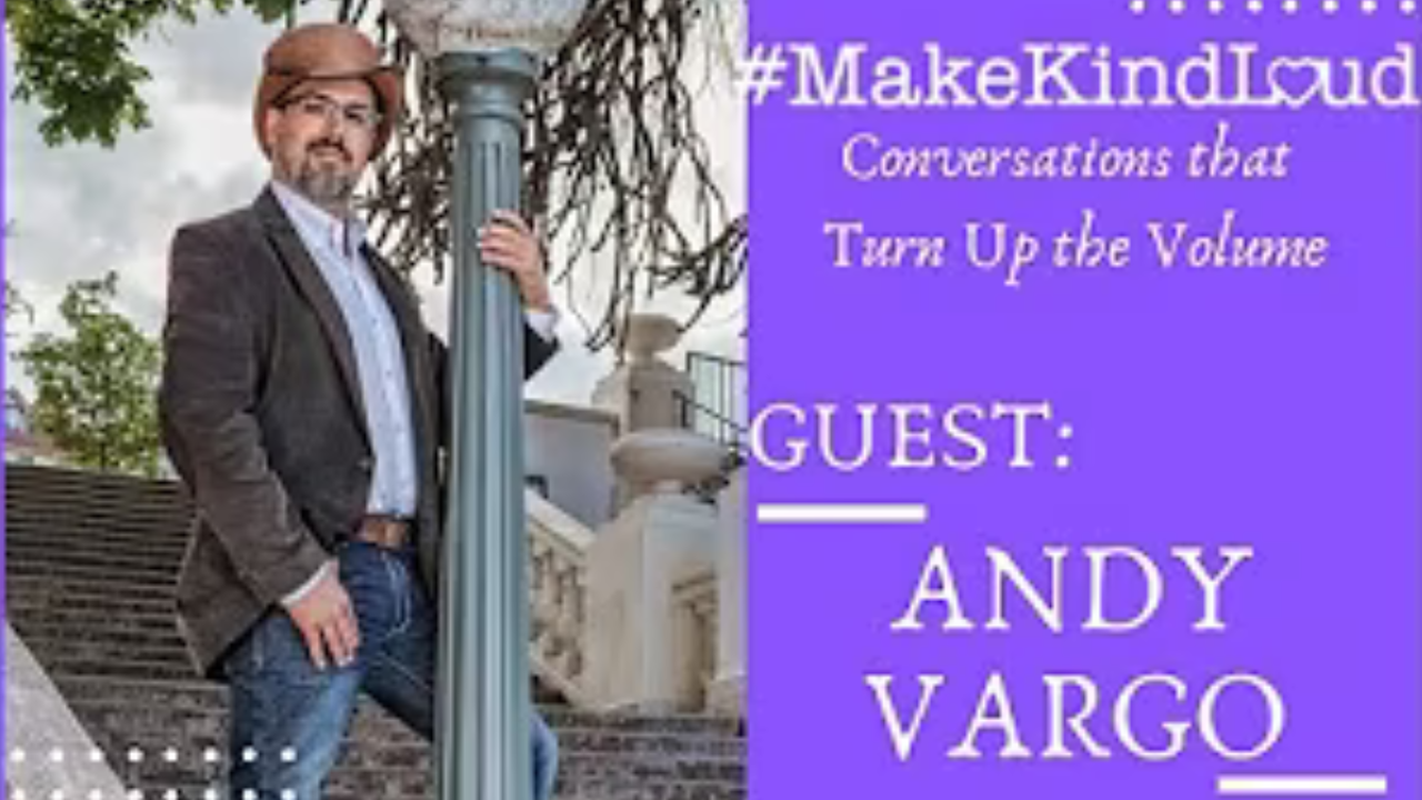 Andy Vargo featured on the Make Kind Loud Podcast